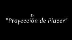 Captura de 'Proyeccion De Placer' nº 2