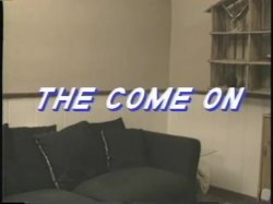 Captura de 'The Come On' nº 2
