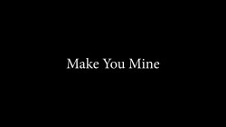 'Make You Mine' screenshot nº 1