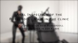 Captura de 'Anal Inspection of the Rubberdoll Maid in the Clinic' nº 3