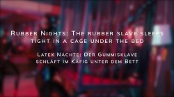 'Rubber Nights: The Rubber Slave Tight in a Cage Under the Bed' screenshot nº 3