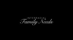 Captura de 'Interracial Family Needs' nº 1