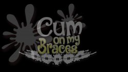 'Cum On My Braces' screenshot nº 1