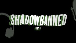 Captura de 'Shadowbanned' nº 111
