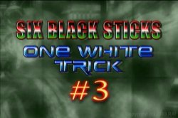 Captura de '6 Black Sticks 1 White Trick 3' nº 3