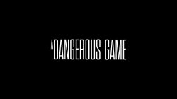 'Dangerous Game, A' screenshot nº 3