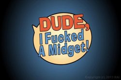 'Dude, I Fucked A Midget!' screenshot nº 4