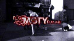 Captura de 'Play Misty For Me' nº 1