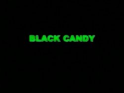 Captura de 'Black Candy' nº 1