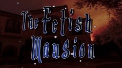 'Fetish Mansion, The' screenshot nº 1