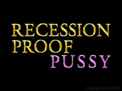 Captura de 'Recession Proof Pussy' nº 1
