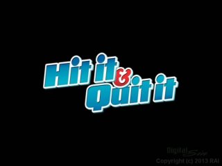 Hit It &amp; Quit It - Scène1 - 1