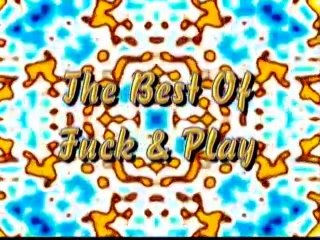 The Best of Fuck and Play #1 - Scene1 - 1