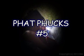 Phat Phucks #5 - Scene1 - 1