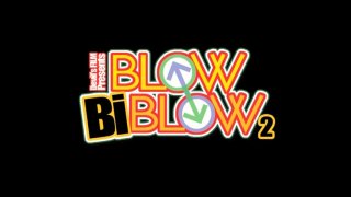 Blow Bi Blow 2 - Scene1 - 1