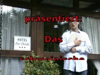 Das Schweinische Wochenende - Szene1 - 1
