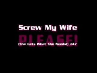 Screw My Wife Please!! 47 - She Gets What She Needs! - Szene5 - 6