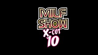 MILF Show X-Cut 10 - Scène1 - 1