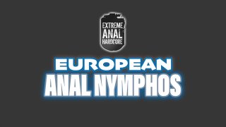 European Anal Nymphos - Cena1 - 1