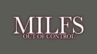 Milfs Out Of Control - Scène1 - 1