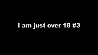 I Am Just Over 18 #3 - Scène1 - 1