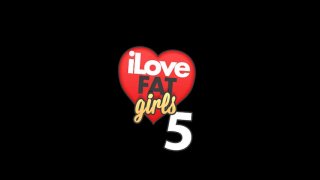 I Love Fat Girls 5 - Scena1 - 1