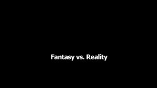 Fantasy vs. Reality - Scena3 - 6