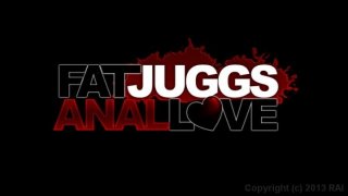 Fat Juggs Anal Love - Scène1 - 1