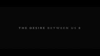 Desire Between Us 8, The - Scena1 - 1