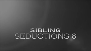 Sibling Seductions Vol. 6 - Cena1 - 1