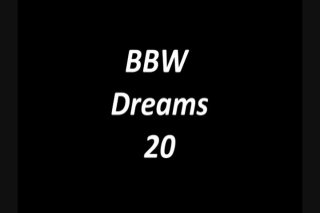 BBW Dreams 20 - Escena1 - 1