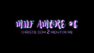 MILF Amore 6: Christie Dom 2 Men For Me - Escena1 - 1