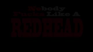 Nobody Fucks Like A Redhead - Escena1 - 1