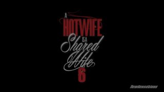 Hotwife Is A Shared Wife Vol. 6, A - Szene1 - 1