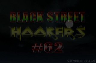Black Street Hookers 62 - Scena1 - 1