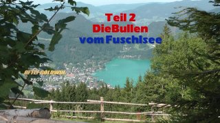 Die Bullen Vom Fuschlsee Teil 2 - Scena1 - 1