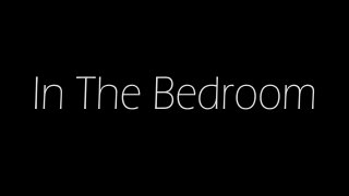 In The Bedroom - Scène1 - 1