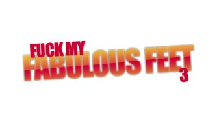 Fuck My Fabulous Feet 3 - Scena1 - 1