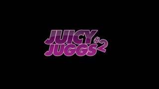 Juicy Juggs 2 - Scene1 - 1