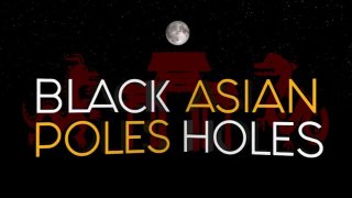 Black Poles Asian Holes - Szene1 - 1