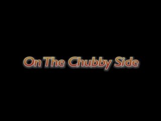 On The Chubby Side - Escena1 - 1