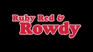 Ruby Red &amp; Rowdy - Cena1 - 1