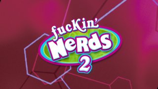 Fuckin&#39; Nerds 2 - Scena1 - 1