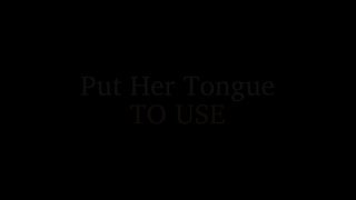 Put Her Tongue To Use - Scene1 - 1