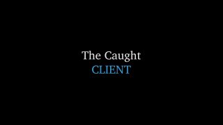 The Caught Client - Cena1 - 1