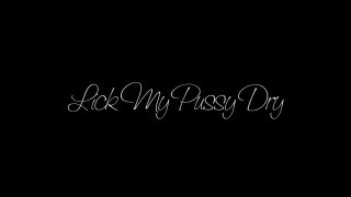 Lick My Pussy Dry - Scène1 - 1