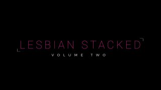 Lesbian Stacked 2 - Scène4 - 6