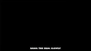 Bang The Bum Slowly - Escena10 - 6