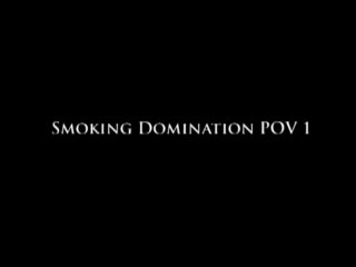 Smoking Domination POV 1 - Szene1 - 1