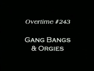 Overtime 243- Gang Bangs &amp; Orgies - Escena1 - 1